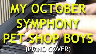 Pet Shop Boys - My October symphony (Piano Cover)