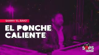 Sammy El Rayo - El Ponche Caliente (Video Lyric)