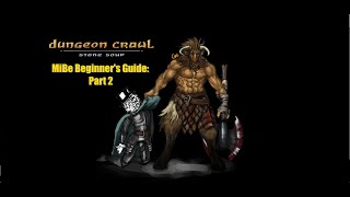 DCSS Dungeon Crawl Stone Soup 0.31 | MiBe Beginner's Guide Tutorial: Part 2