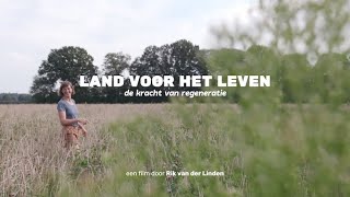 Film: Land voor het Leven, de kracht van regeneratie, door Rik van der Linden