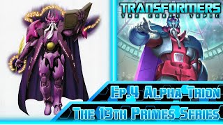 TRANSFORMERS The Codex Topic The 13th Primes Series Ep.4 Alpha Trion