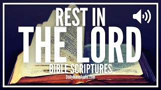 Bible Verses For Rest In The Lord  | Peaceful Bible Scriptures On Resting In God