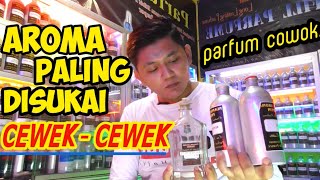 PARFUM REFILL COWOK INI PALING DISUKAI CEWEK | aromanya bikin nyaman