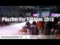 Passion For Fashion 2018 - Ghana