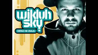 Sky Wikluh - Ortaci ne znaju