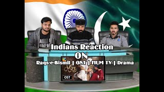 Indians Reaction ON Raqs-e-Bismil | OST || Burger Family
