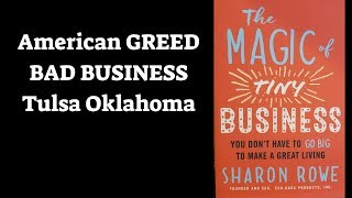 American Greed : Bad Business in Tulsa Oklahoma, and Making your Dreams Real