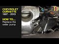 Chevrolet Corvette (1997 - 2013) - Replace the water pump