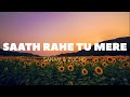 Sath Rahe Tu Mere [Lyrics] Sanam & Zucho
