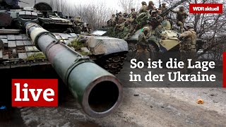 Krieg in Ukraine: Russische Truppen dringen weiter ins Land ein | WDR aktuell