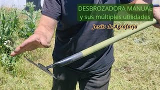 DESBROZADORA MANUAL Y SUS MÚLTIPLES UTILIDADES