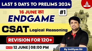 UPSC Prelims 2024 | CSAT Logical Reasoning | Last Minute Revision🔥| By Imtiyaz Sir | Adda247 IAS #1