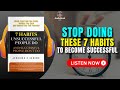 Avoid These 7 HABITS to Become SUCCESSFUL | Life-Changing Audiobook in English