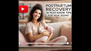 POSTPARTUM RECOVERY . 10 MUST- KNOW TIPS FOR EVERY NEW MOMS!