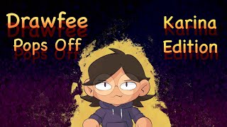 *CW* Drawfee Crew Pops Off Compilation PART 4 | Karina Edition |