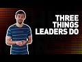 3 Things Leaders Do | Jacob Morgan