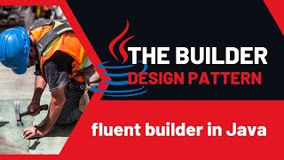 Fluent Builder in Java: Building Objects with Elegance