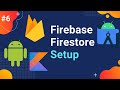 #6 Firebase Firestore | Android Studio setup and how to add data to Firestore