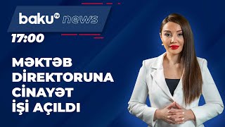 Məktəb direktoruna cinayət işi açıldı