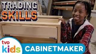 Cabinetmaker 🪚 Woodworking | 🛠️ TRADING SKILLS | Future Jobs For Kids In Skilled Trades | TVOkids