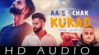 Kukad | Parmish Verma Feat. Deep Jandu | jaani | Latest Punjabi Song 2017