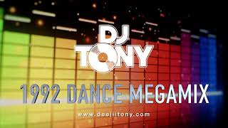 1992 Dance Megamix by DJ Tony - 90s Dance / Eurodance / Euro House