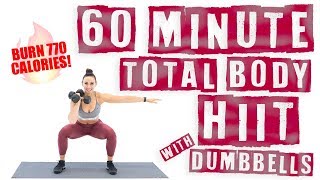 60 Minute Total Body HIIT Workout With Dumbbells 🔥Burn 770 Calories! 🔥