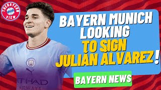 Bayern Munich looking to sign Julián Álvarez?? - Bayern Munich transfer news