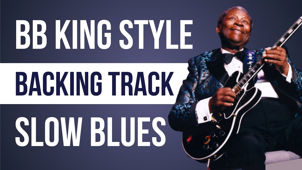 B.B. King Style Slow Blues Backing Track In C - YouTube