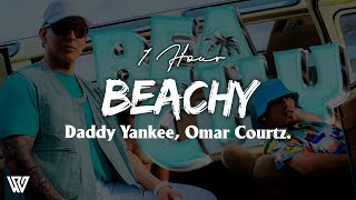 [1 Hour] Daddy Yankee, Omar Courtz. - BEACHY (Letra/Lyrics) Loop 1 Hour