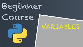 Variables Made Easy: A Beginner Python Course
