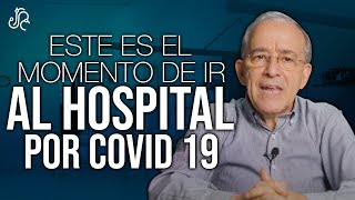 Cuándo Es El Momento De Ir Al Hospital Si Tengo Covid 19- Oswaldo Restrepo RSC