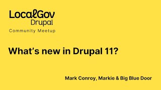 What's new in Drupal 11?