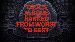 Ranking Tool's Albums From Worst to Best