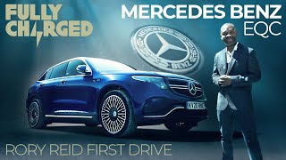 Mercedes Benz EQC - Rory Reid First Drive | FULLY CHARGED for Clean Energy & Electric Vehicles