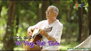 Huế - Đất và Người: Pascal Guion về vùng đất thiền