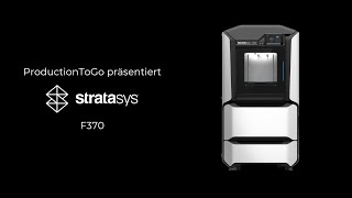 ProductionToGo - Stratasys® F370