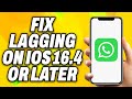 How To Fix WhatsApp Lagging on iOS 16.4 or Later - Quick Fix
