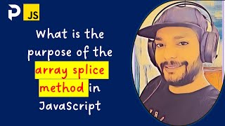 splice method in JavaScript with example #coding #javascriptinterview #shorts