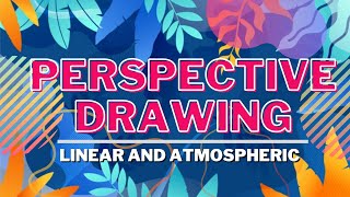 Concepts of Linear and Atmospheric Perspective