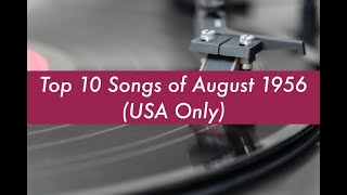 Top 10 Songs of AUGUST 1956; Elvis, Andy Williams, Bill Doggett, ETC   (Billboards Top Peakers)