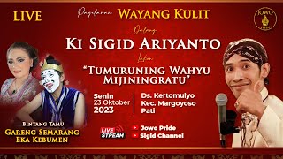 LIVE Wayang Kulit Ki Sigid Ariyanto | BT Gareng Semarang & Eka Kebumen 23 Oktober 2023