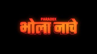 Bhola Naache - Paradox | Official Video | Music prod. by AN1K8T | Mahashivaratri 2024