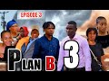 PLAN B. EP3 _EPISODE 03