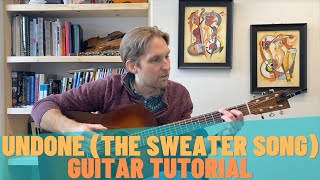 Undone (The Sweater Song) Guitar Tutorial - Guitar Lessons with Stuart!