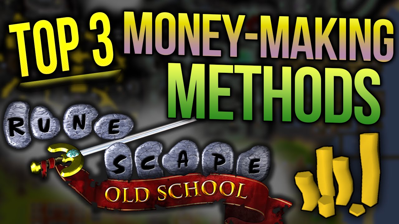 [OSRS] Top 3 Money Making Methods (September 2016) | Old School ...