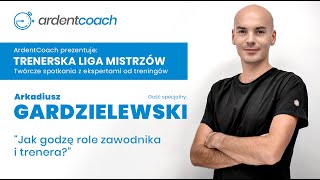 Arkadiusz Gardzielewski: \