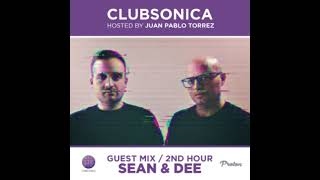 Clubsonica Radio 038 - Juan Pablo Torrez \u0026 guests Sean \u0026 Dee