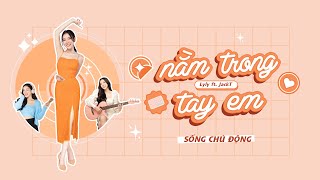 Nằm trong tay em- Lyly ft JackT | LyLy Official