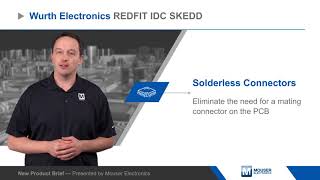Wurth Electronics REDFIT IDC SKEDD Connectors – New Product Brief | Mouser Electronics